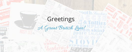 Greetings – A Great British Love!