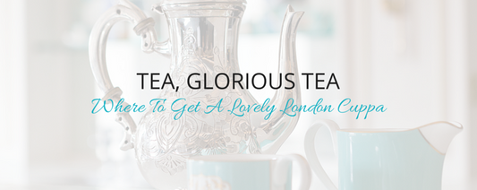 Tea, Glorious Tea